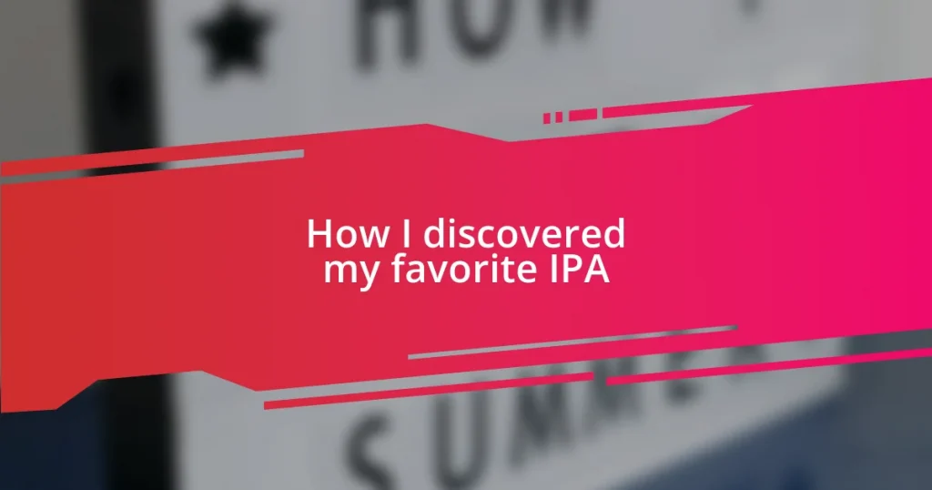 How I discovered my favorite IPA