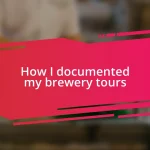 How I documented my brewery tours