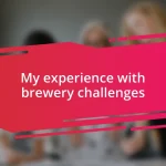 My experience with brewery challenges