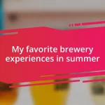 My favorite brewery experiences in summer