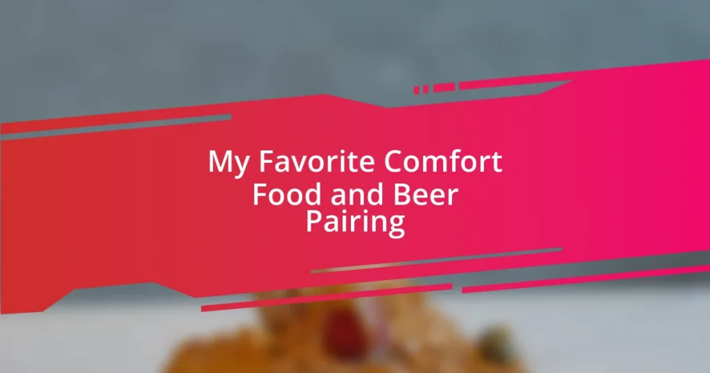 My Favorite Comfort Food and Beer Pairing