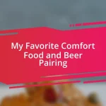 My Favorite Comfort Food and Beer Pairing