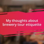 My thoughts about brewery tour etiquette