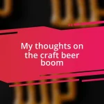 My thoughts on the craft beer boom