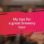 My tips for a great brewery tour