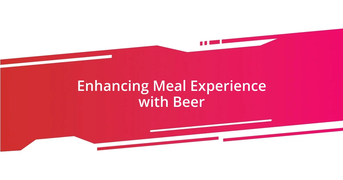 Enhancing Meal Experience with Beer